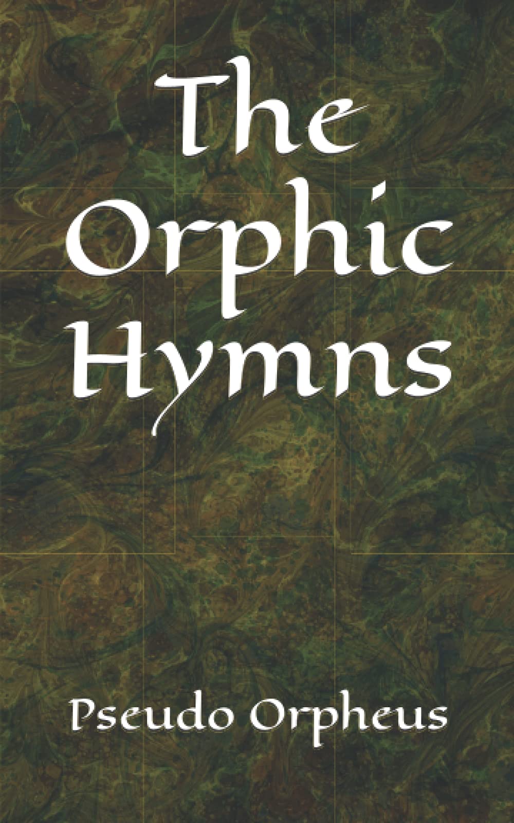 The Orphic Hymns