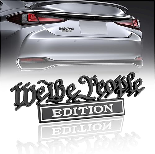 We The People Edition - Emblema de automóvil actualizado, insignias de metal 3D, accesorios exteriores automotrices personalizados universales para
