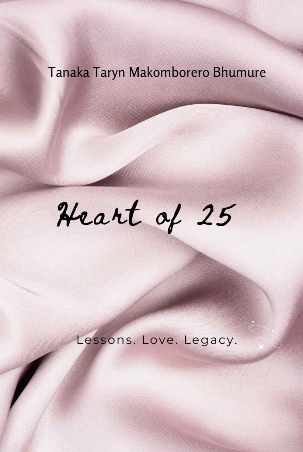Heart of 25: Lessons. Love. Legacy.