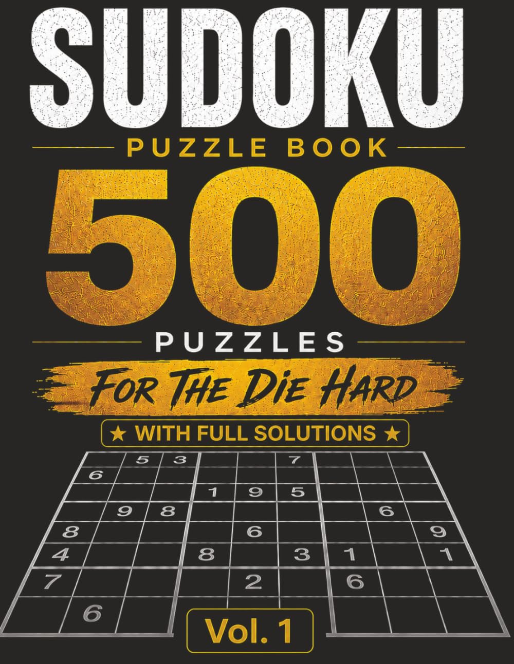 Sudoku puzzle book: 500 puzzles for the die hard
