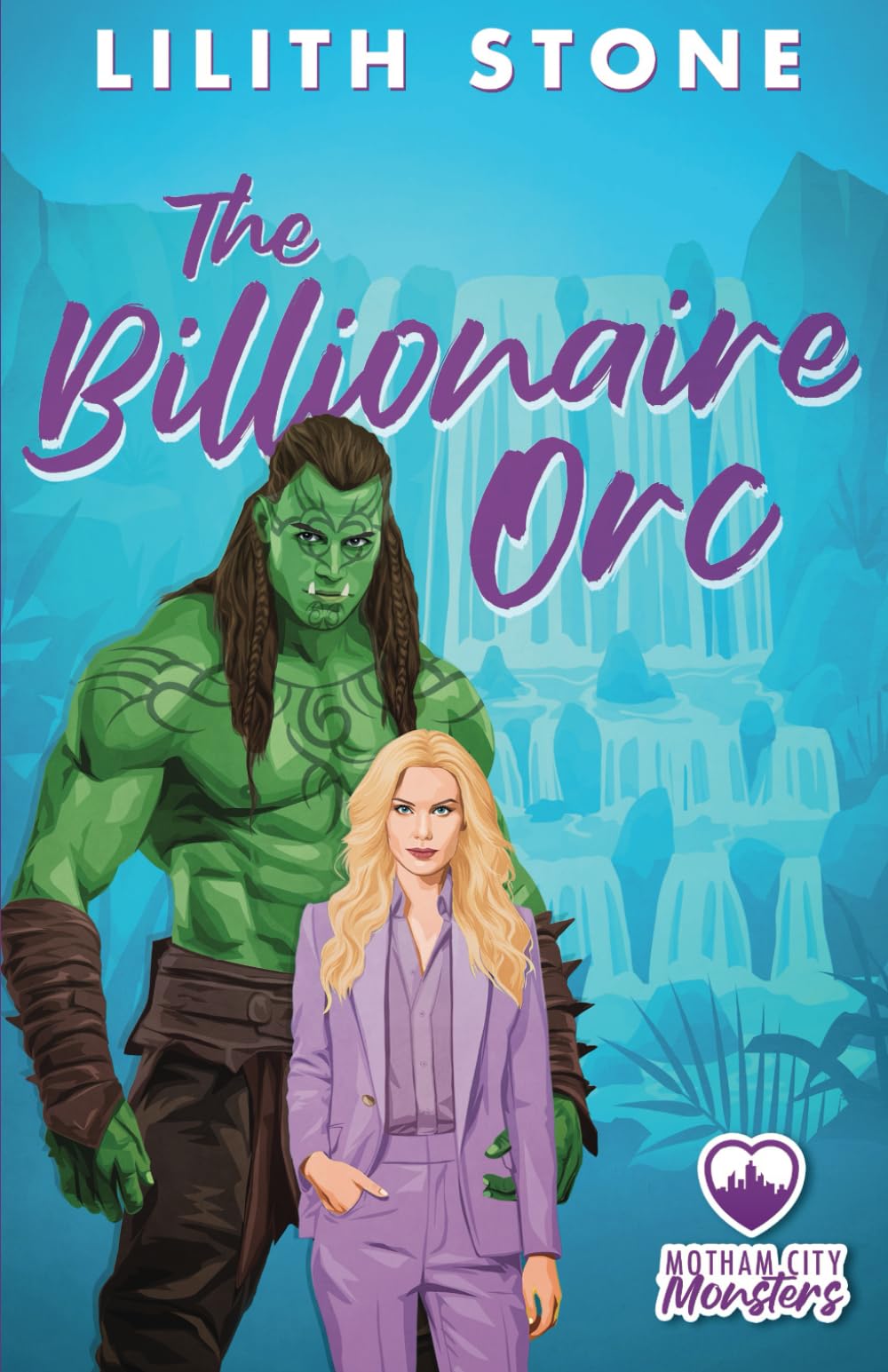 The Billionaire Orc: A steamy and sweet monster romance (Motham City Monsters)