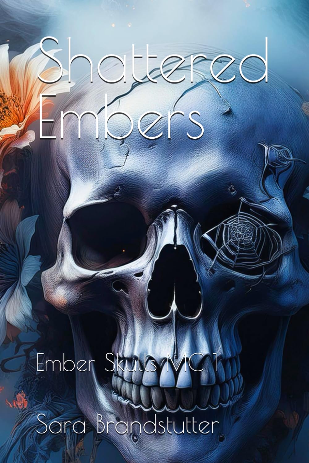 Shattered Embers (Ember Skulls MC)