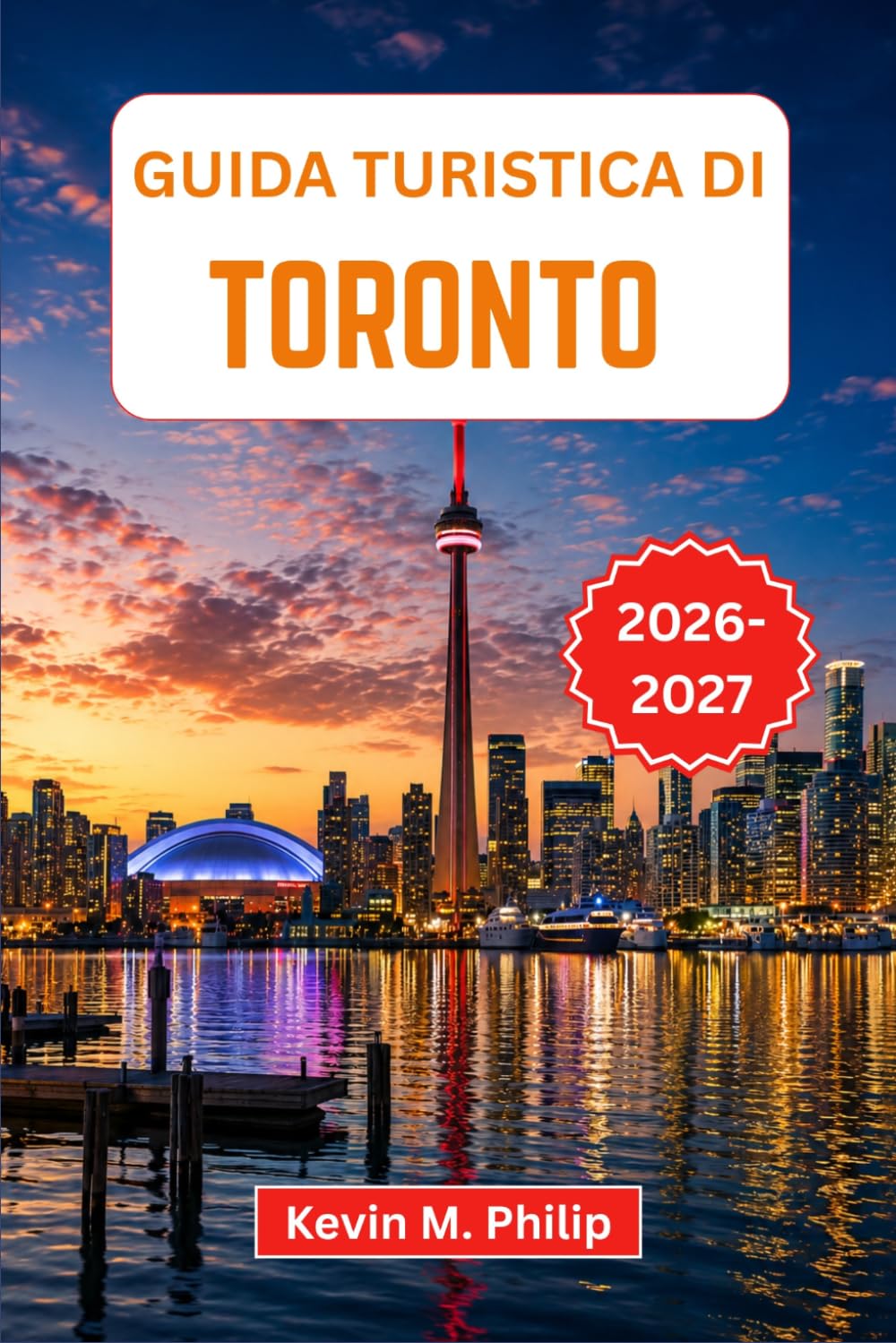 Guida turistica di Toronto 2026-2027: Scopri la città più grande del Canada attraverso quartieri vivaci, festival culturali, mercati alimentari, musei ed esperienze locali autentiche