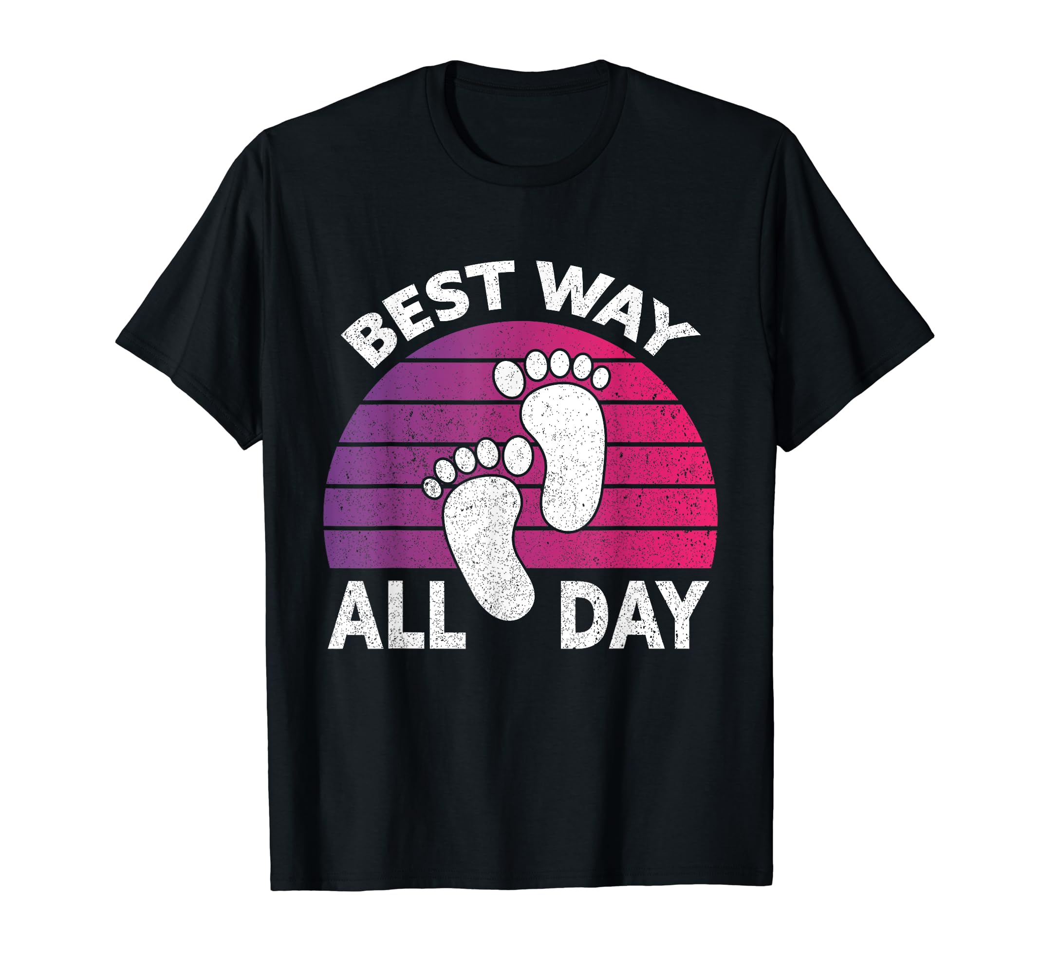 Best Way All Day | Nature Earthing Barefoot Funny Barefoot T-Shirt