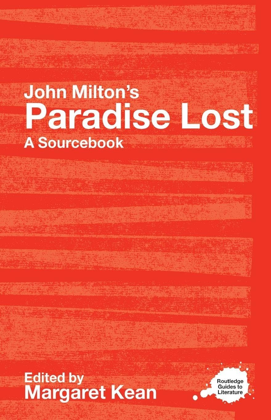 John Milton's Paradise Lost: A Routledge Study Guide and Sourceb