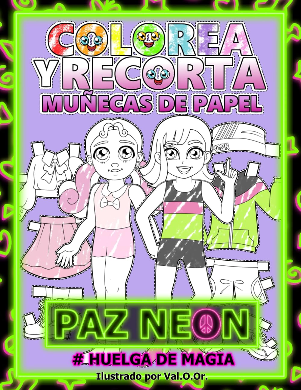Colorea y Recorta Muñecas de Papel Paz Neon #Huelga De Magia: Muñecas de papel para colorear y recortar para niñas y niños