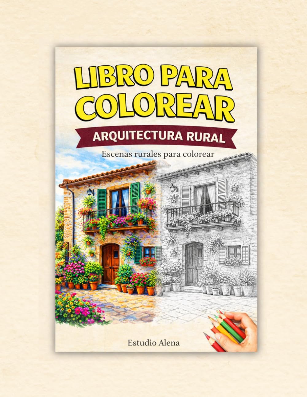 Entorno rural: Casas y rincones de pueblo para colorear (Colección Colorea)