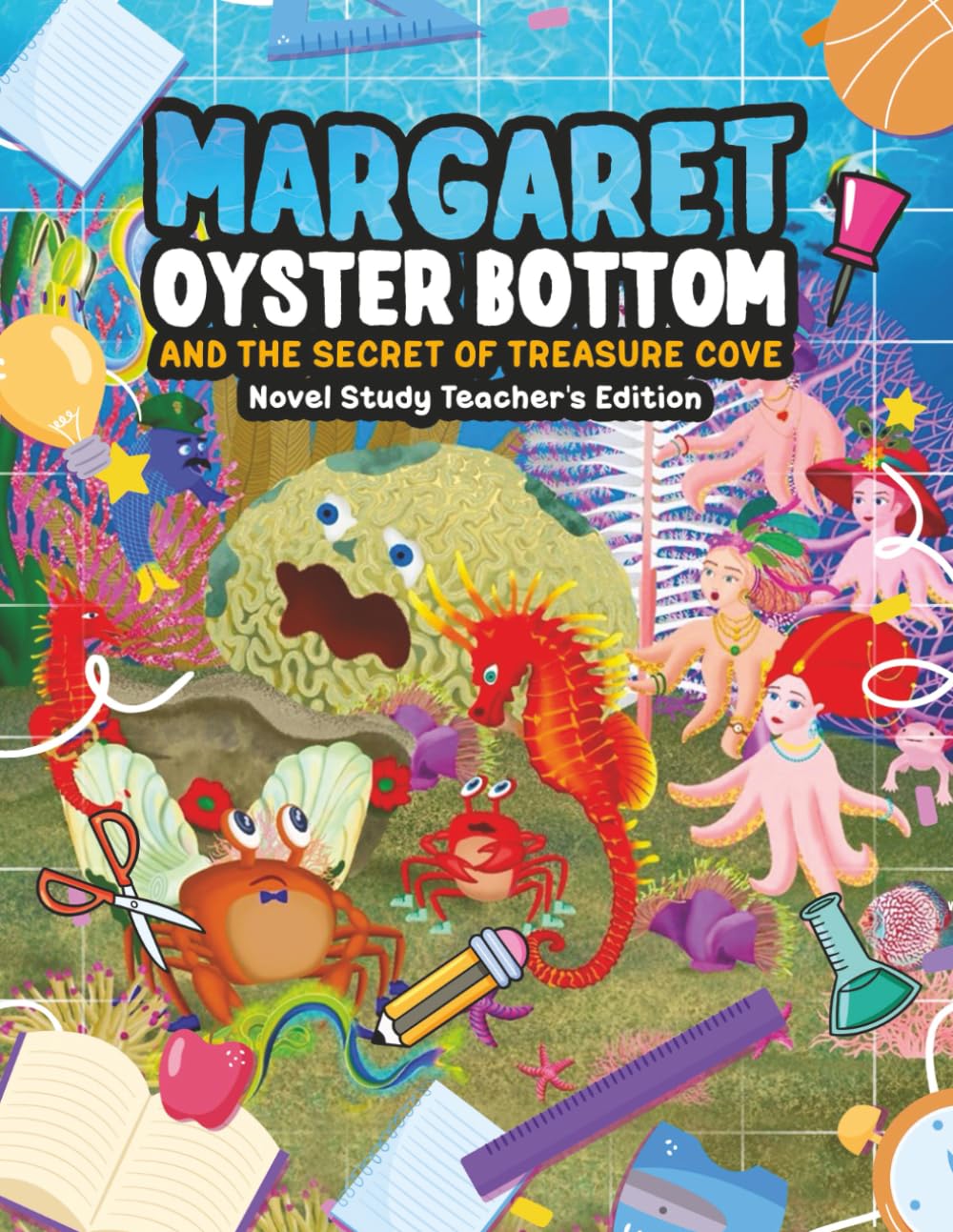 Margaret Oysterbottom and the Secret of Treasure Cove: Novel Study Teacher's Edition