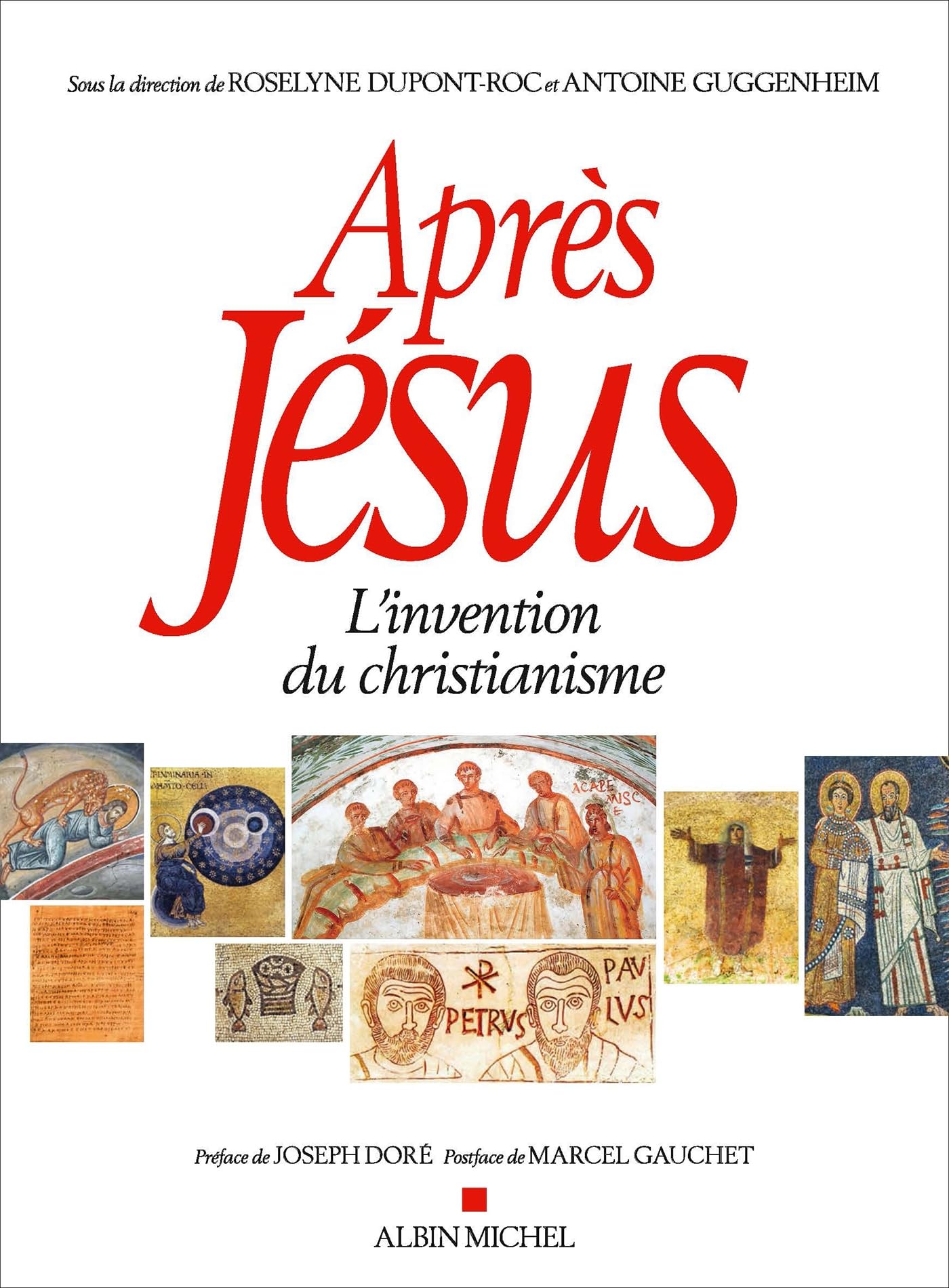 Après Jésus: L'invention du christianisme