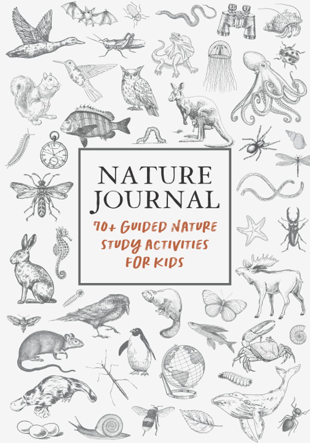 Nature Journal: 70+ guided nature study activities for kids: Best nature study journal for homeschool - Nature journal for kids - Kids nature journal for home education - Nature study ideas