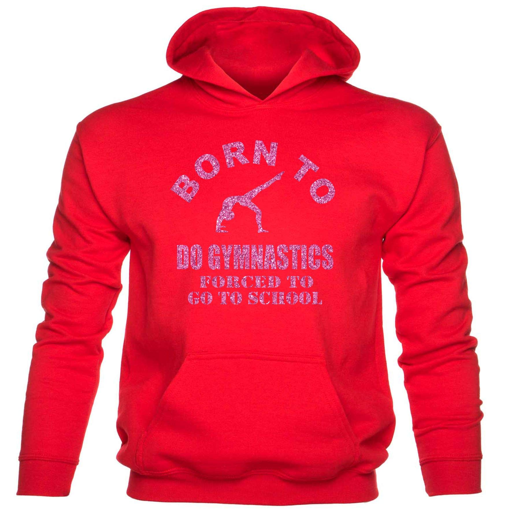 Print4U Girls Hoodie Born To Do Gymnastics Forced To School Age 12-13 Red
