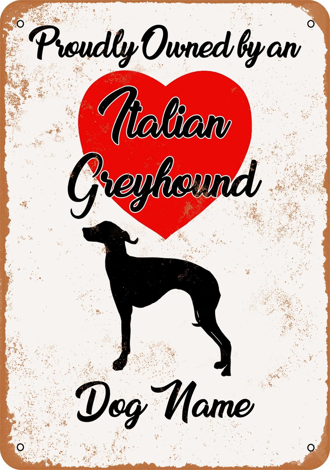 Metal Sign - CUSTOM DOG NAME - Italian Greyhound - Vintage Look home decor