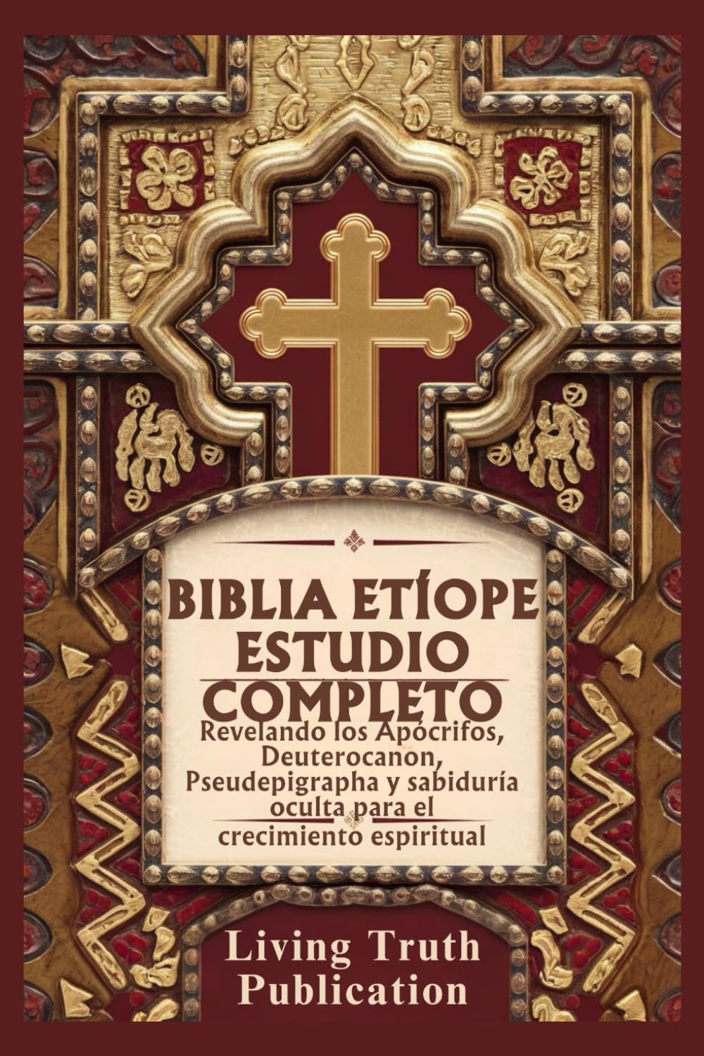 BIBLIA ETÍOPE ESTUDIO COMPLETO: Revelando los Apócrifos, Deuterocanon, Pseudepigrapha y sabiduría oculta para el crecimiento espiritual (Spanish Edition)      Paperback – Large Print, January 1, 2025