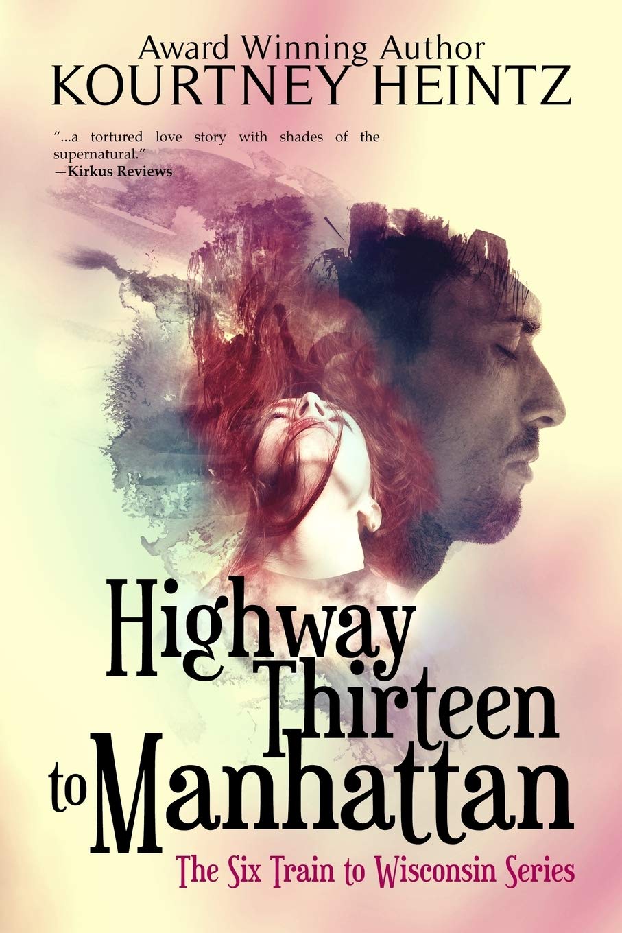 Highway Thirteen to Manhattan (The Six Train to Wisconsin series Book 2)