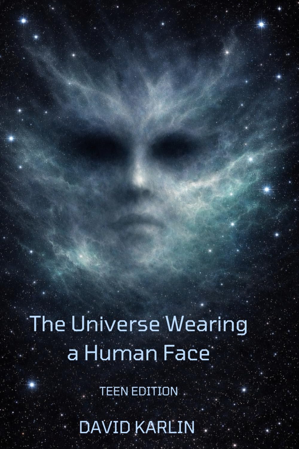 The Universe Wearing a Human Face: How Matter Became Aware of Itself — Teen Edition