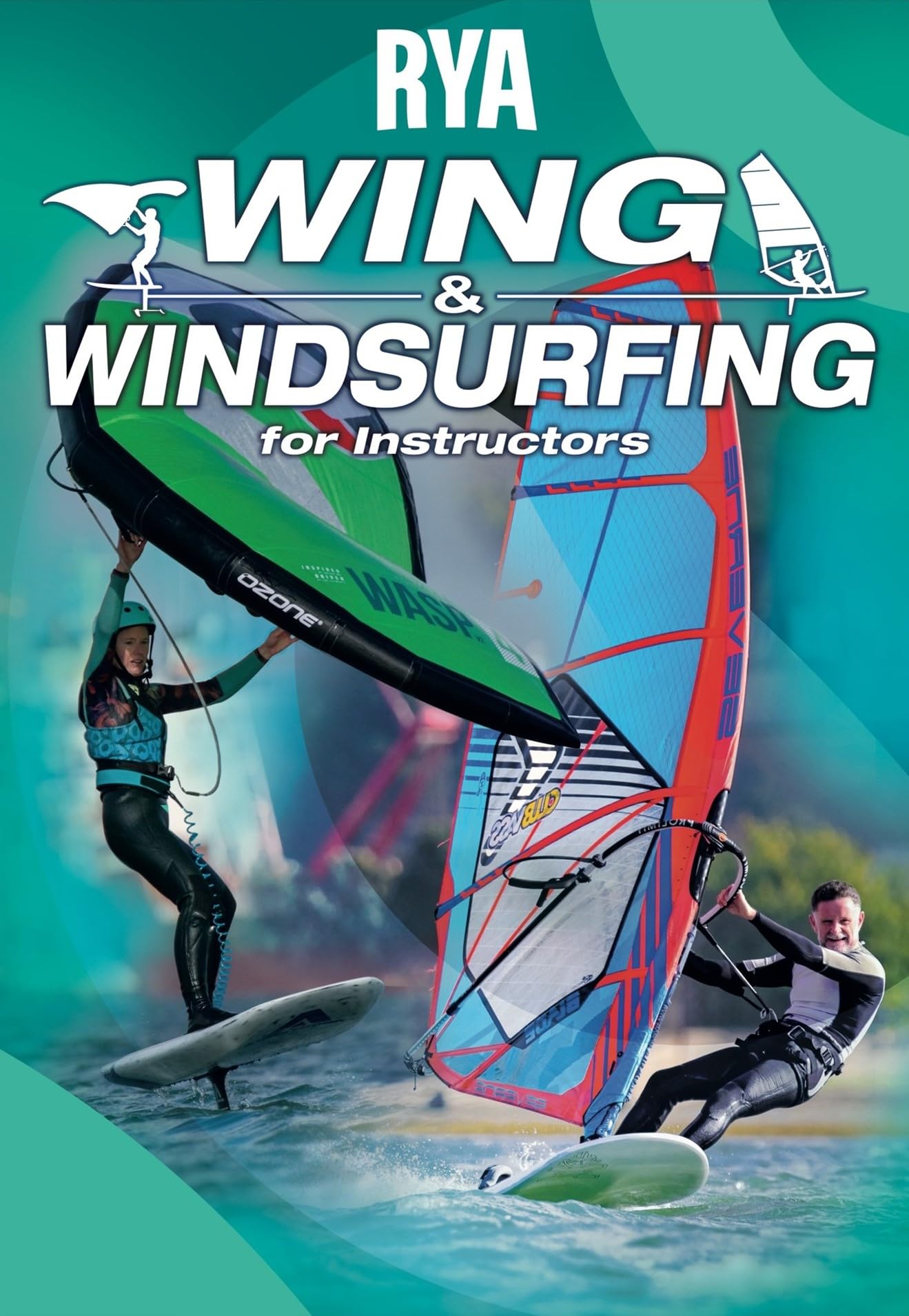 RYA Wing and Windsurfing for Instructors by Royal Yachting Association