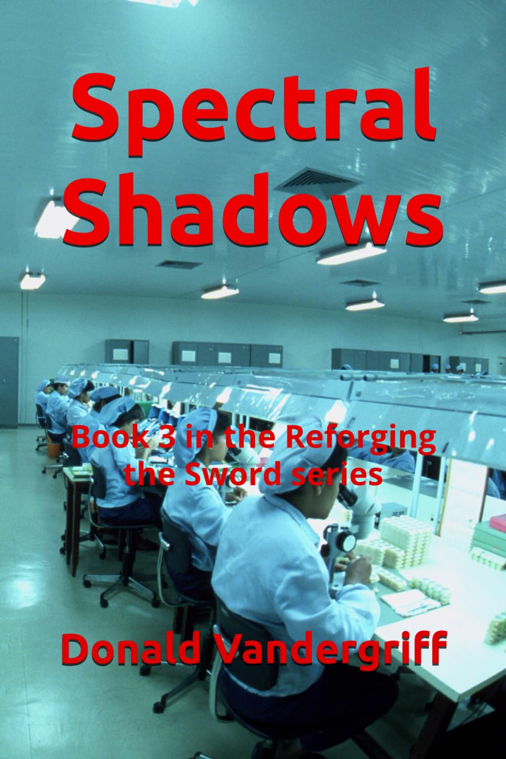 Spectral Shadows: 3 (Reforging the Sword)