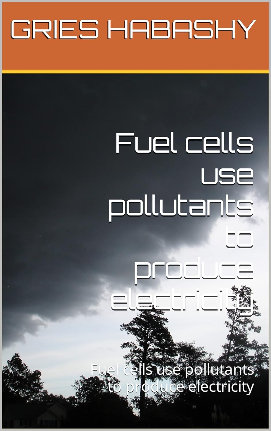 Fuel cells use pollutants to produce electricity Fuel cells use