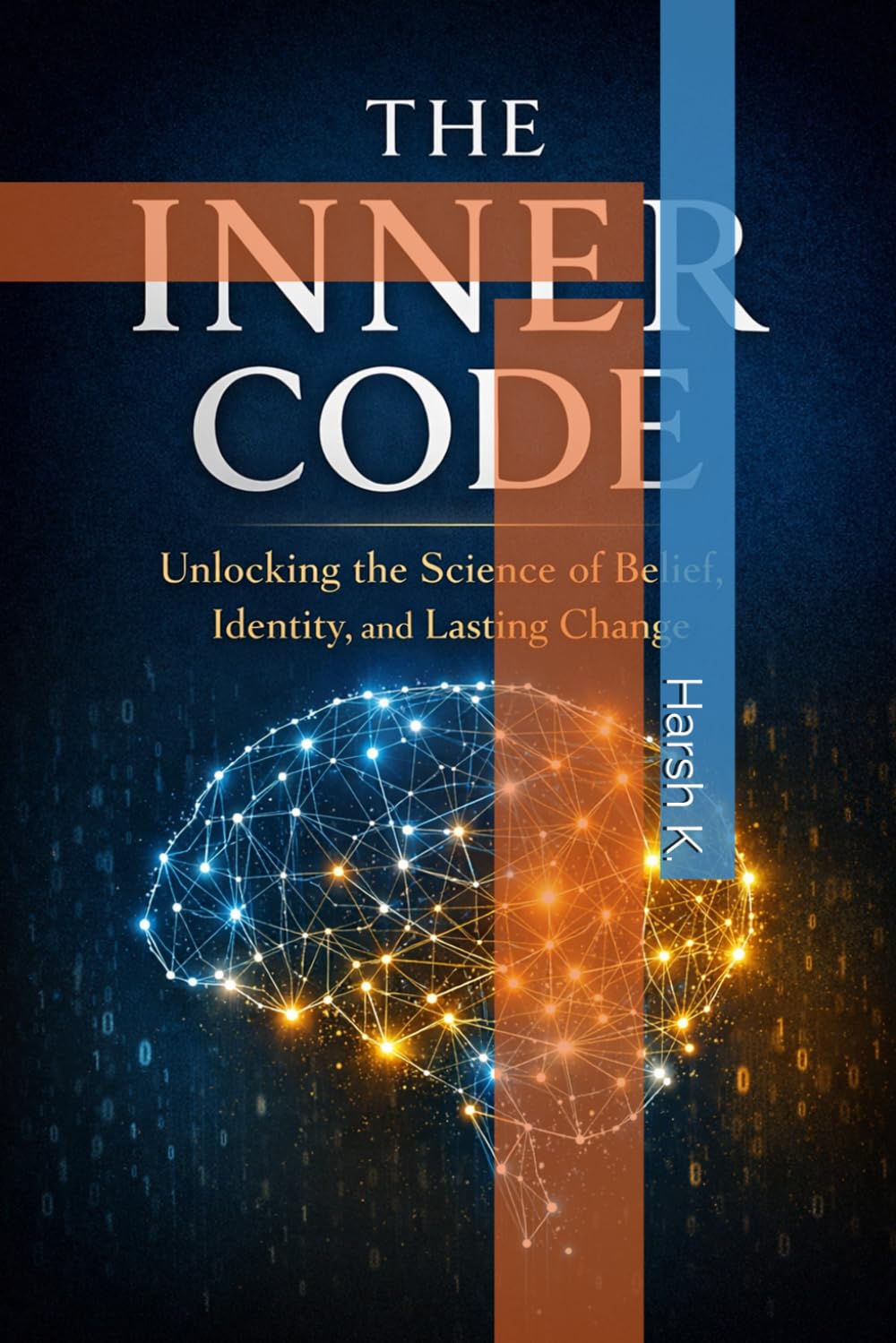 THE INNER CODE: Unlocking the Science of Belief, Identity, and Lasting Change