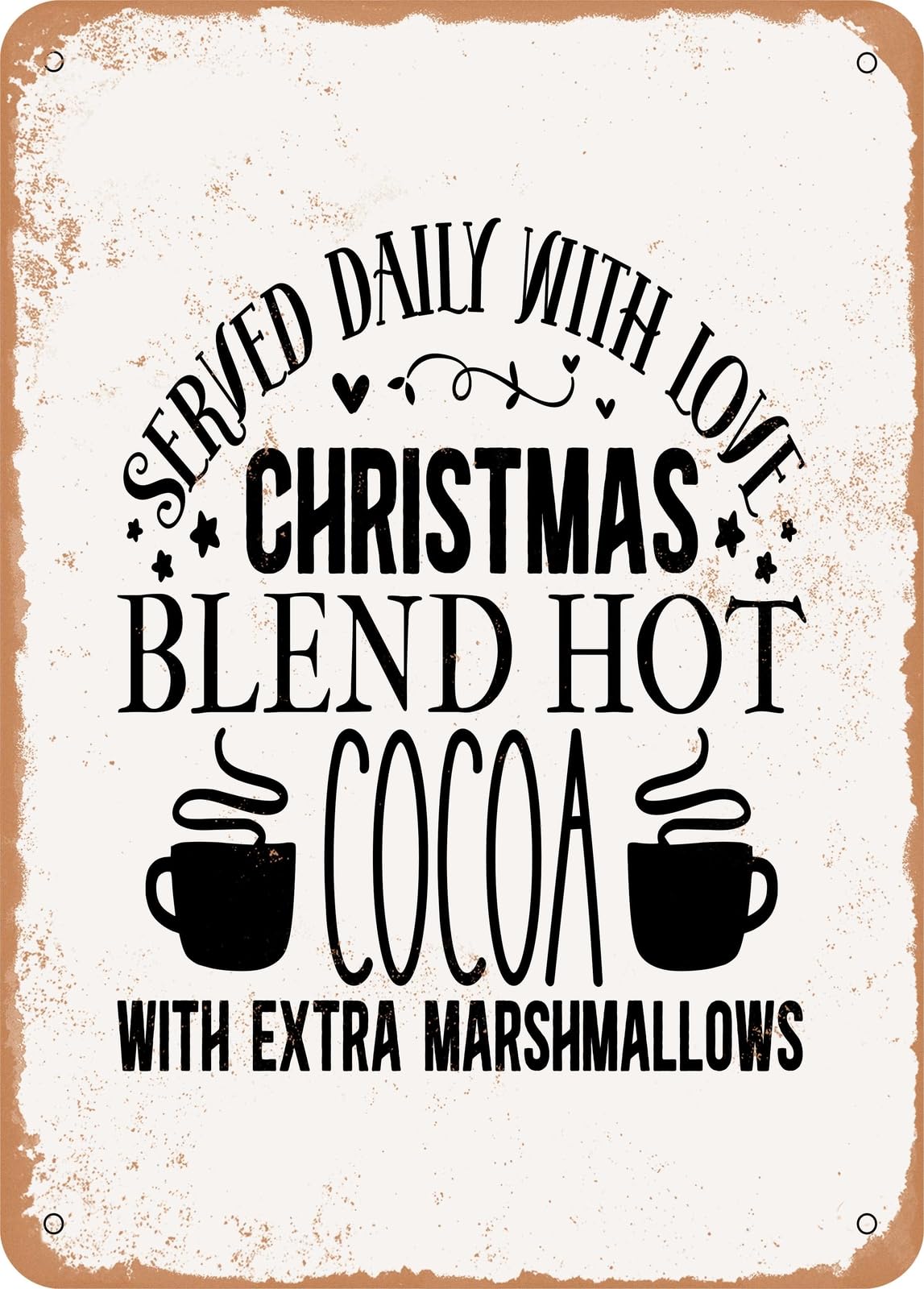 Miaomansenstore Metal Served Daily With Love Christmas Blend Hot Cocoa With Extra Marshmallows Home Decor