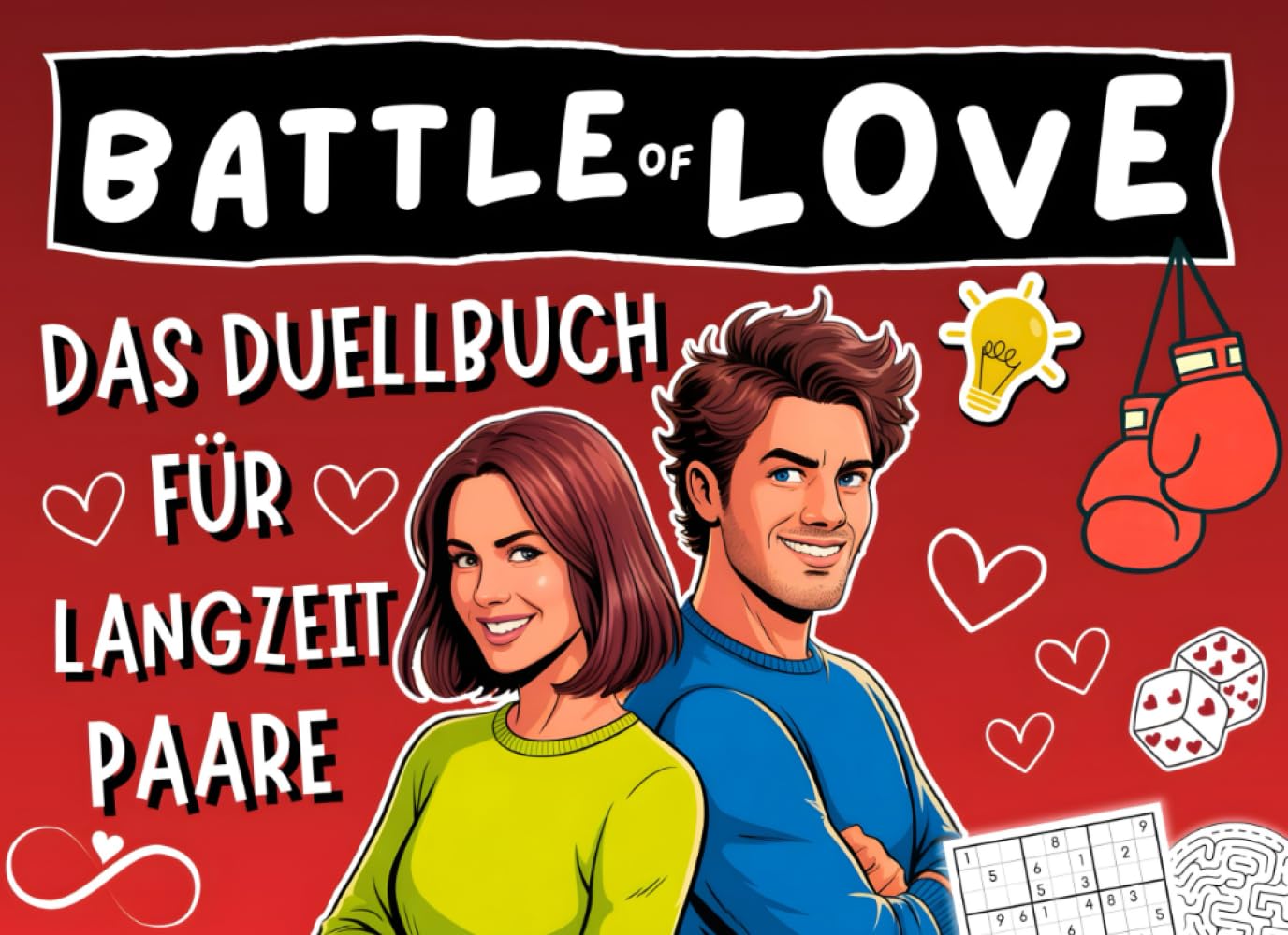 Battle of Love - Das Duellbuch für Langzeit-Paare: mit Date Night Ideen & mehr gemeinsamer Aktivität die Beziehung stärken | Perfektes Geschenk für sie & ihn zum Valentinstag, Jahrestag, Hochzeit