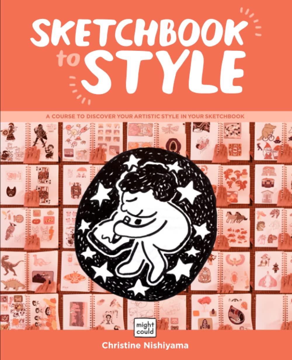 Sketchbook to Style: Discover your Artistic Style in Your Sketchbook