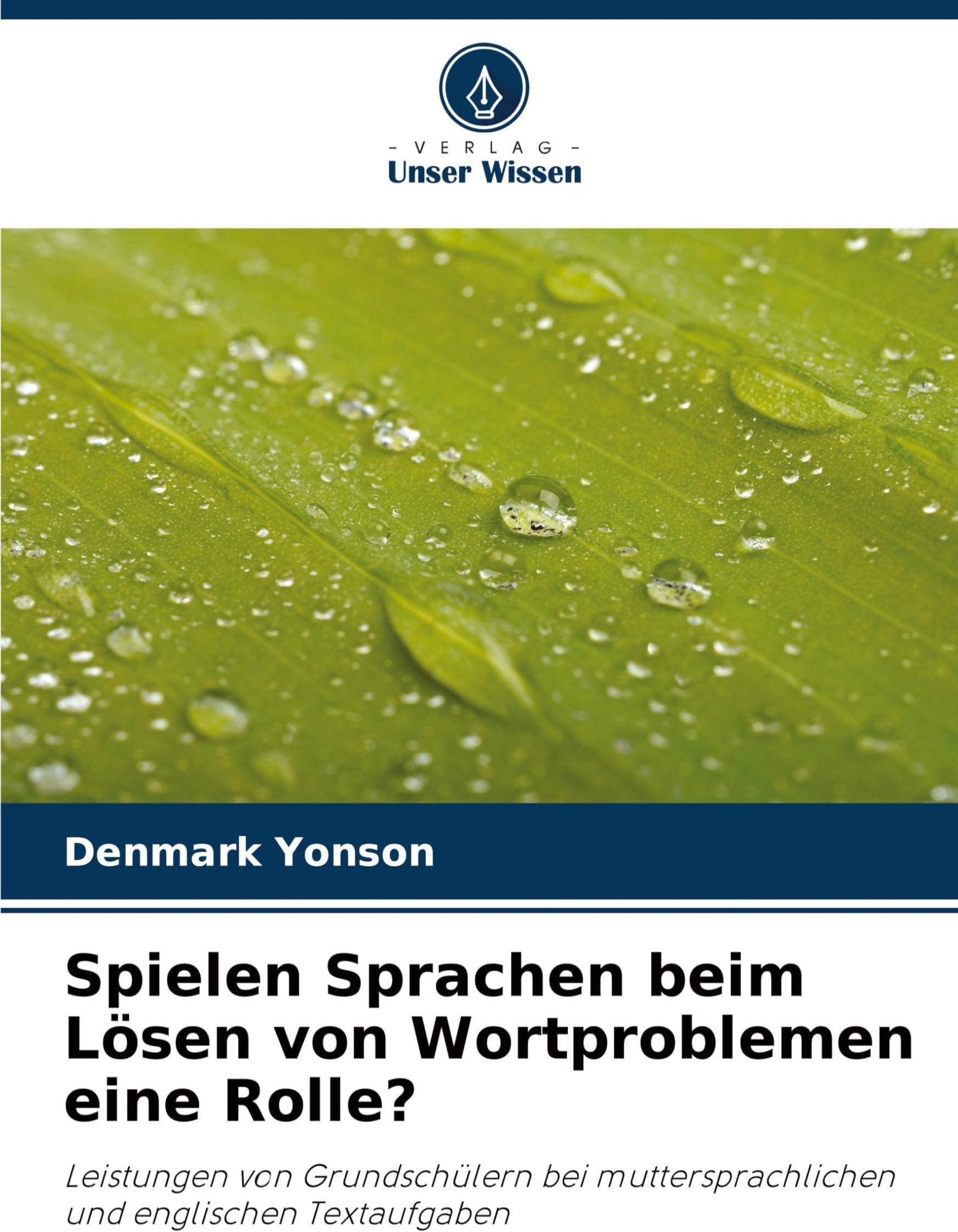 Spielen Sprachen beim Lösen von Wortproblemen eine Rolle?: Leistungen von Grundschülern bei muttersprachlichen und englischen Textaufgaben