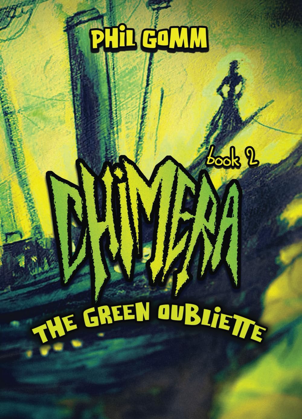 Chimera Book 2: The Green Oubliette