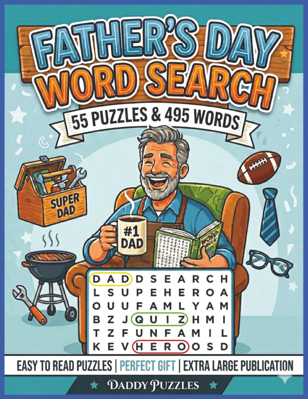 Father’s Day Word Search: The Large Format Father’s Day Word Search: Big Letters, Big Fun | 8.5x11 inches | 55 puzzles & 495 words
