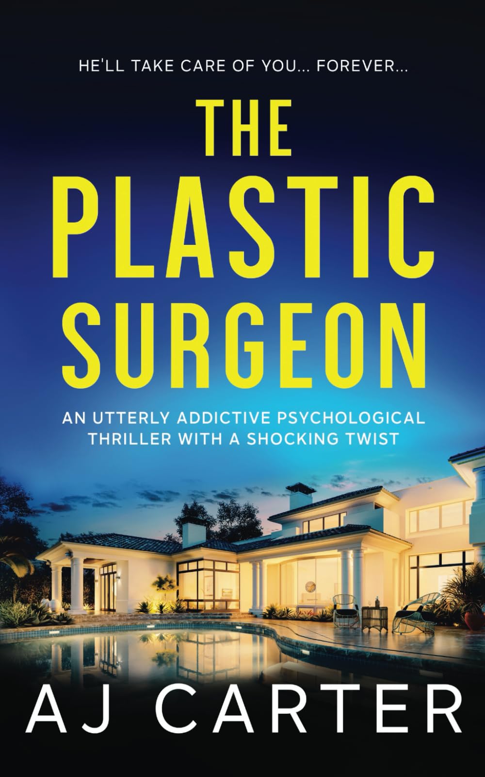 The Plastic Surgeon: An utterly addictive psychological thriller with a shocking twist (Standalone Psychological Thrillers)
