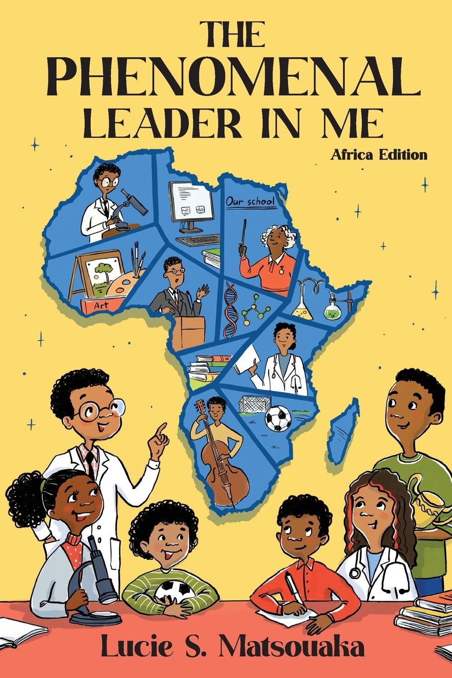 The Phenomenal Leader In Me: Africa Edition