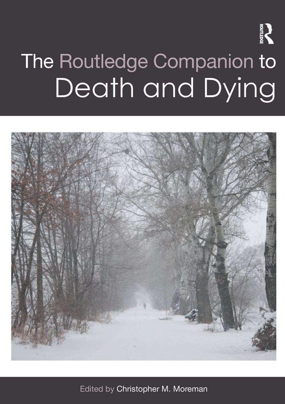 The Routledge Companion to Death and Dying (Routledge Religion Companions)
