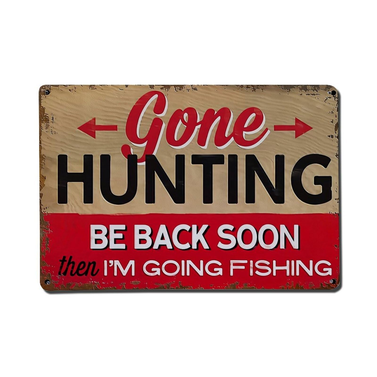 Gone Hunting Be Back Soon Then I'm Going Fishing Vintage Tin Sign Retro Metal Wall Decor Metal Poster, Home Bar Garage Farmhouse Cafe Wall Art Decoration 8x12Inches