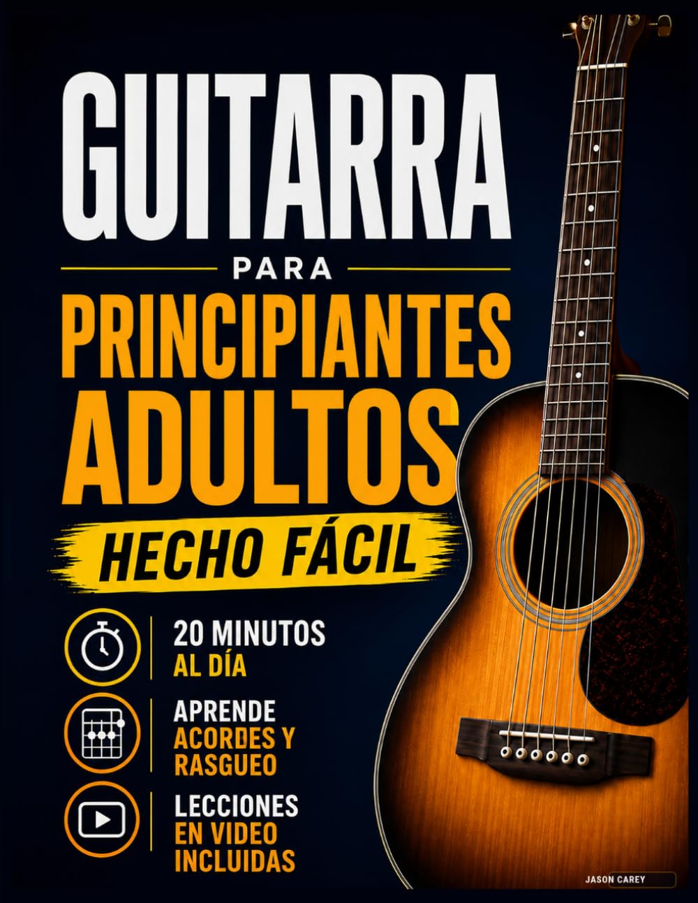 Libro de Guitarra para Principiantes Adultos: Retoma la guitarra y toca canciones reales en 20 minutos al día: método acústico de 6 semanas con acordes y tablaturas, sin solfeo