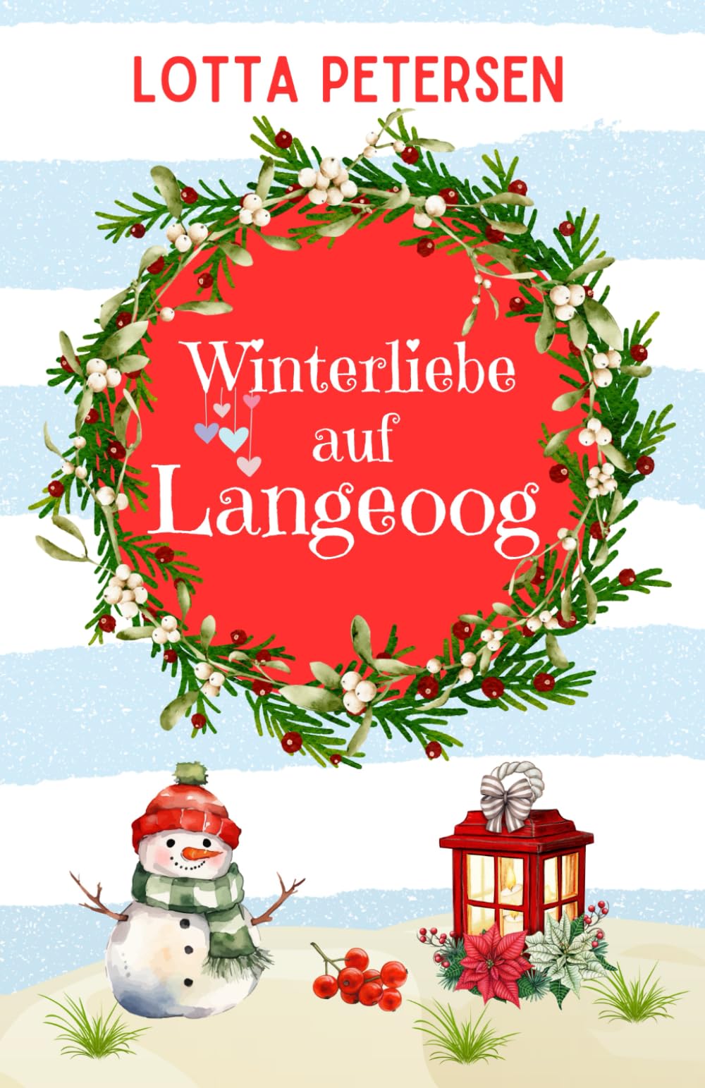 Winterliebe auf Langeoog: Nordsee-Liebesroman mit Inselfeeling, Weihnachtszauber und Happyend (Liebe auf Langeoog)