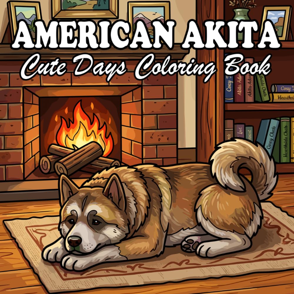 American Akita Coloring Book for Kids & Adults: 65 Cute & Cozy American Akita Coloring Designs with Everyday Life and Outdoor Scenes