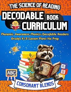 The Science of Reading Decodable Book Curriculum: Phonemic Awareness, Decodable Readers, and Phonics Workbook for Kindergarten, First Grade, Second ... Science of Reading and Kids with Dyslexia)
