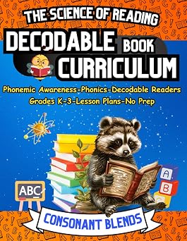 The Science of Reading Decodable Book Curriculum Phonemic Awareness, Decodable Readers, and Phonics Workbook for Kindergarten, First Grade, Second ... Science of Reading and Kids with Dyslexia