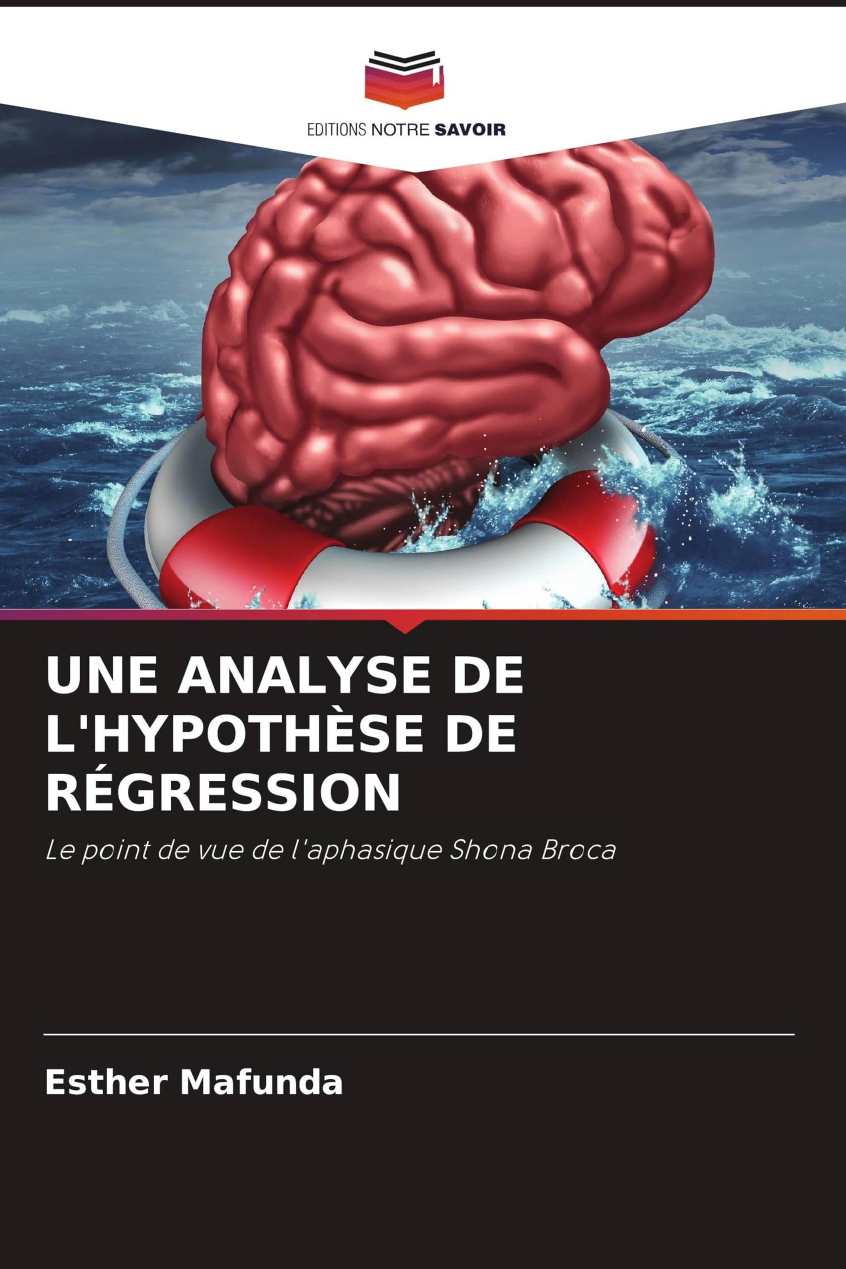 Une Analyse de l'Hypothèse de Régression: Le point de vue de l'aphasique Shona Broca
