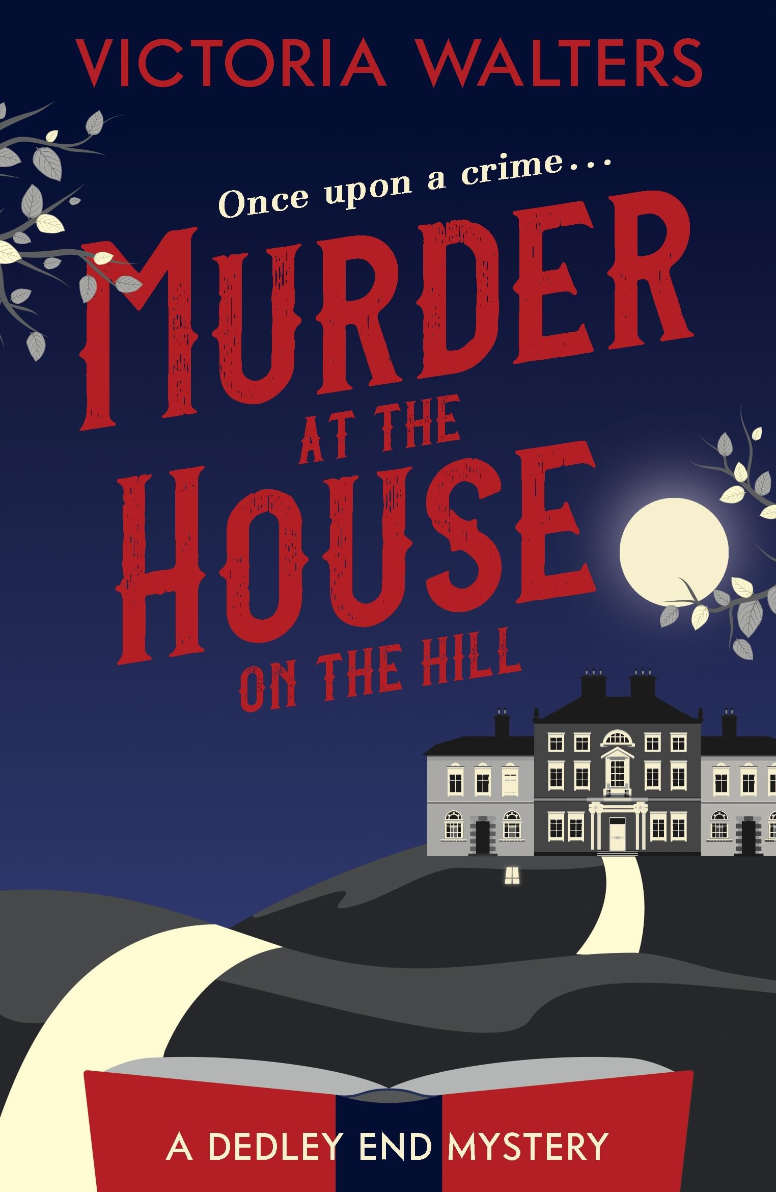 Murder at the House on the Hill: A gripping, twisty, delightfully