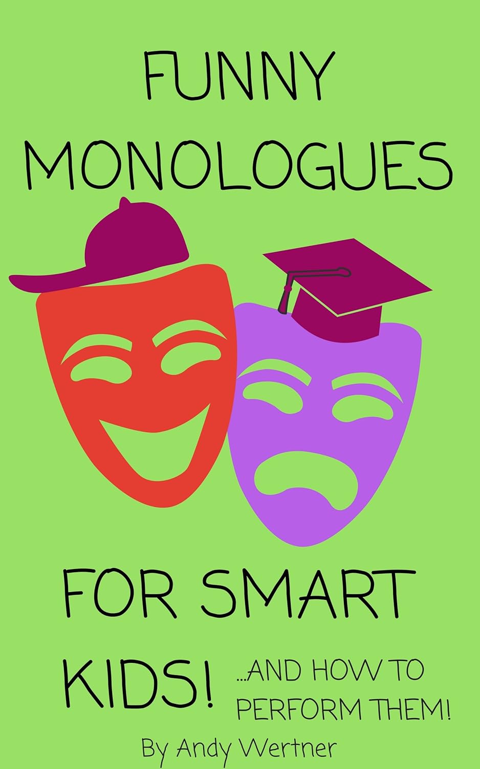 Funny Monologues for Smart Kidsand how to perform them! eBook