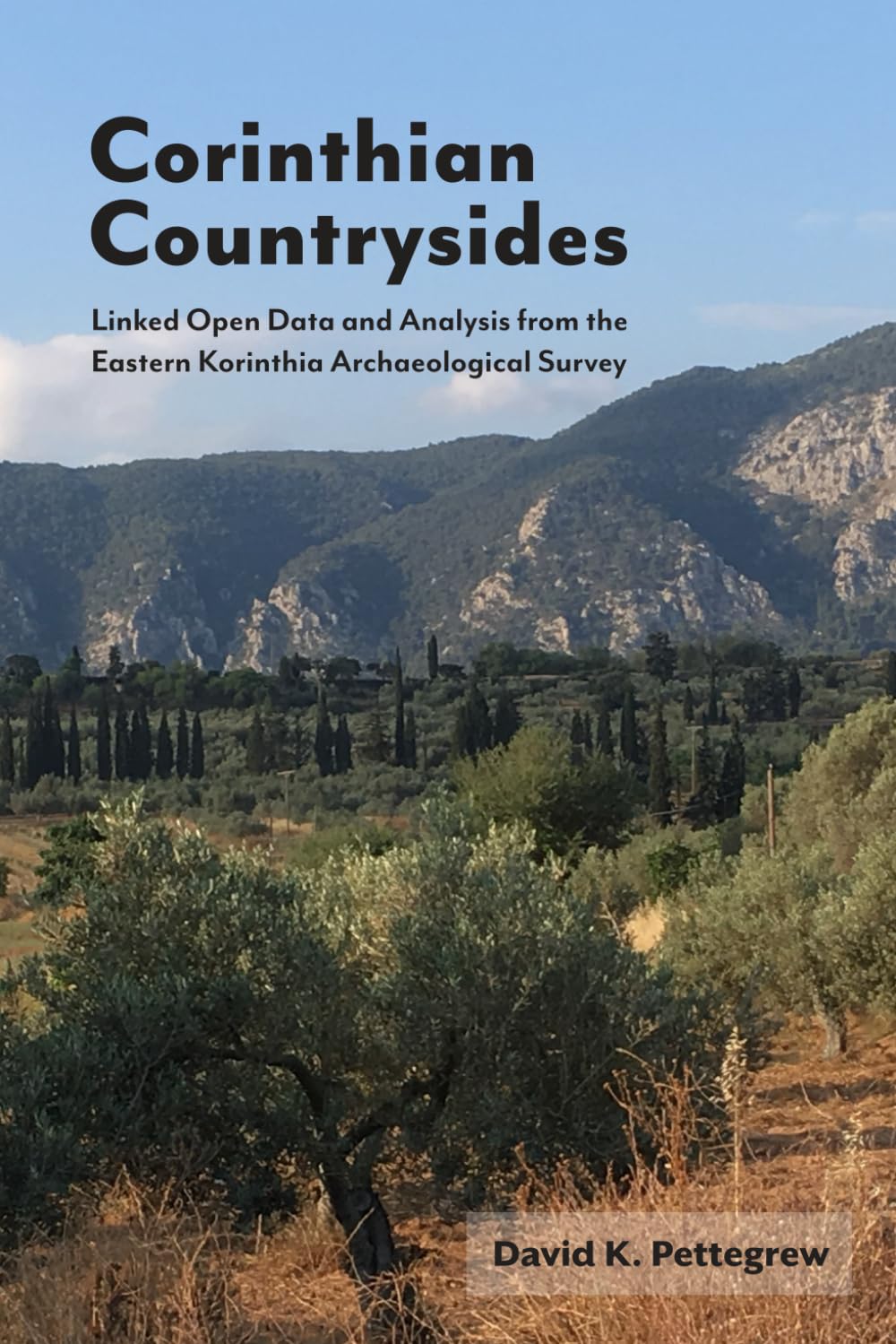 Corinthian Countrysides: Linked Open Data and Analysis from the Eastern Korinthia Archaeological Survey      Paperback – August 15, 2024