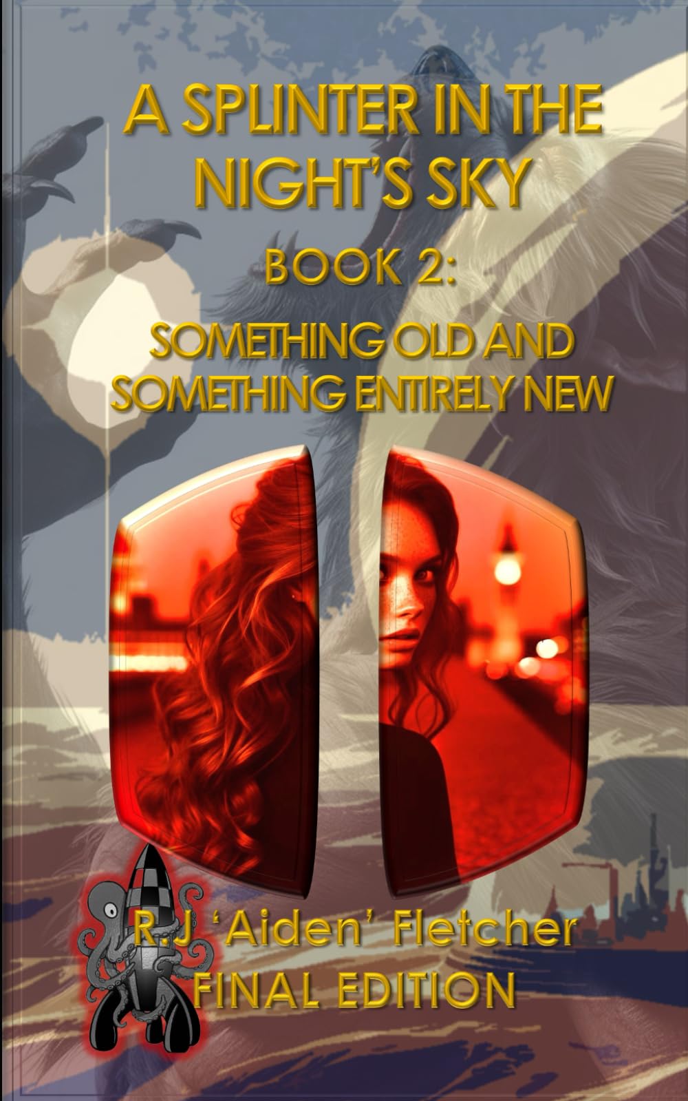 A Splinter in the Night's Sky. Book 2: Something old, and something entirely new
