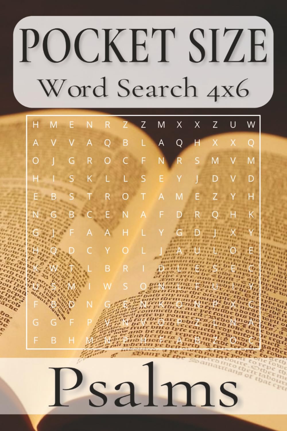 Pocket Size Word Search Books 4x6 Psalm: Easy, Mini, Small Travel Compact Size, about Hymns, Canticles, Odes and More | 4x6 inches, 110 pages | 50+ ... Gift for Vacations, Holidays and Free Times