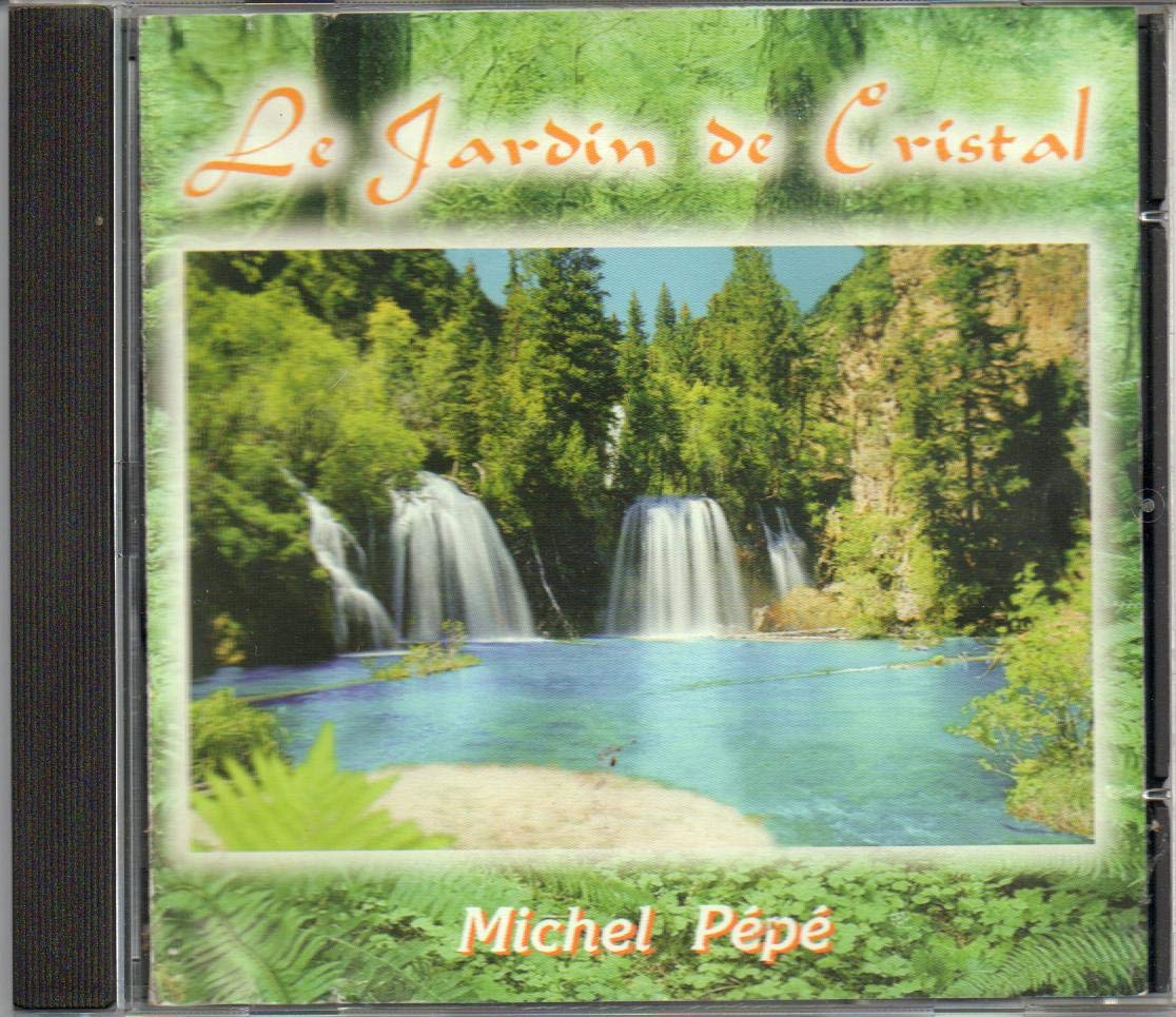 Le Jardin De Cristal [Audio CD] MICHEL,PEPE'