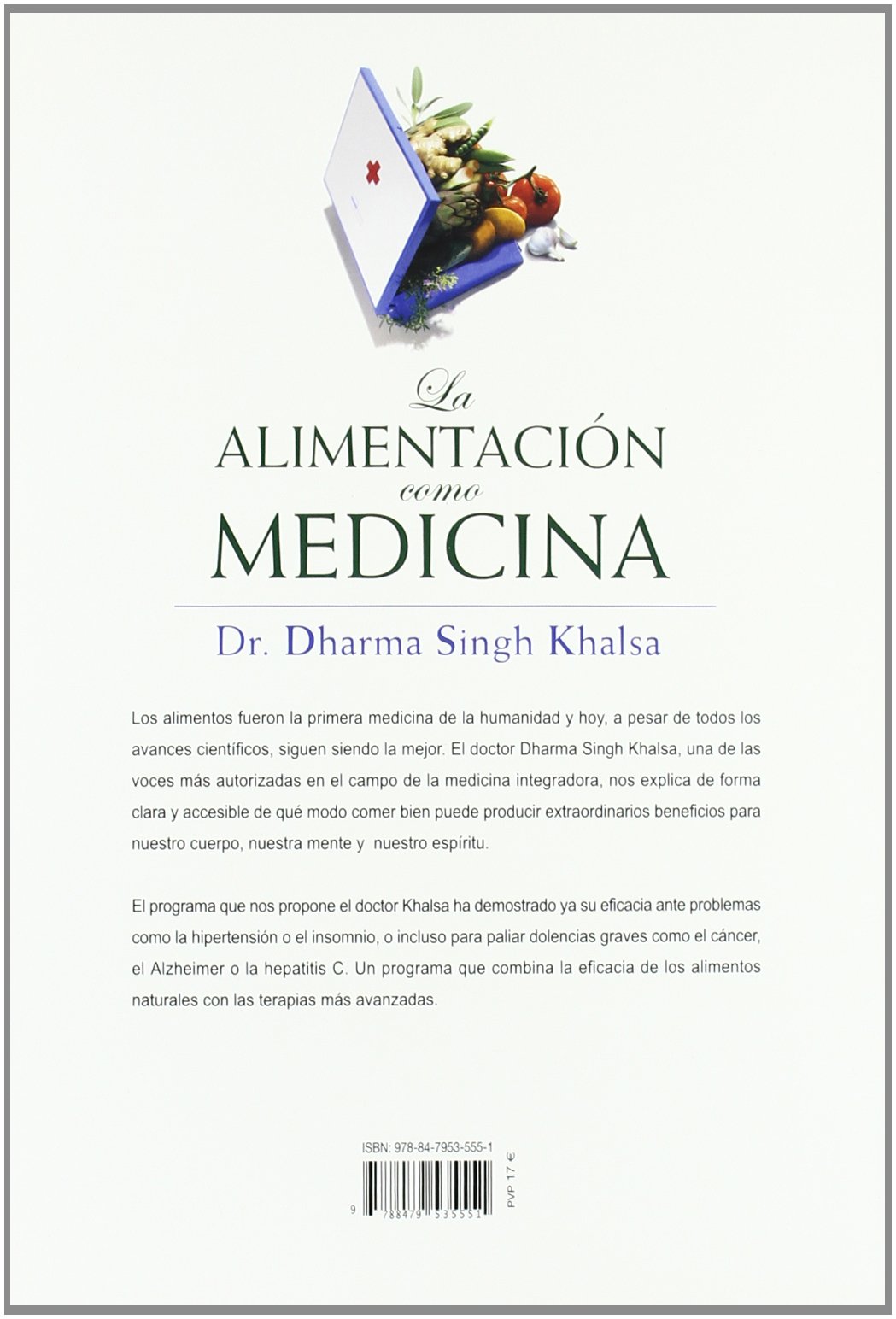 La alimentación como medicina: Más salud y vitalidad gracias a los alimentos que curan (Medicinas complementarias)