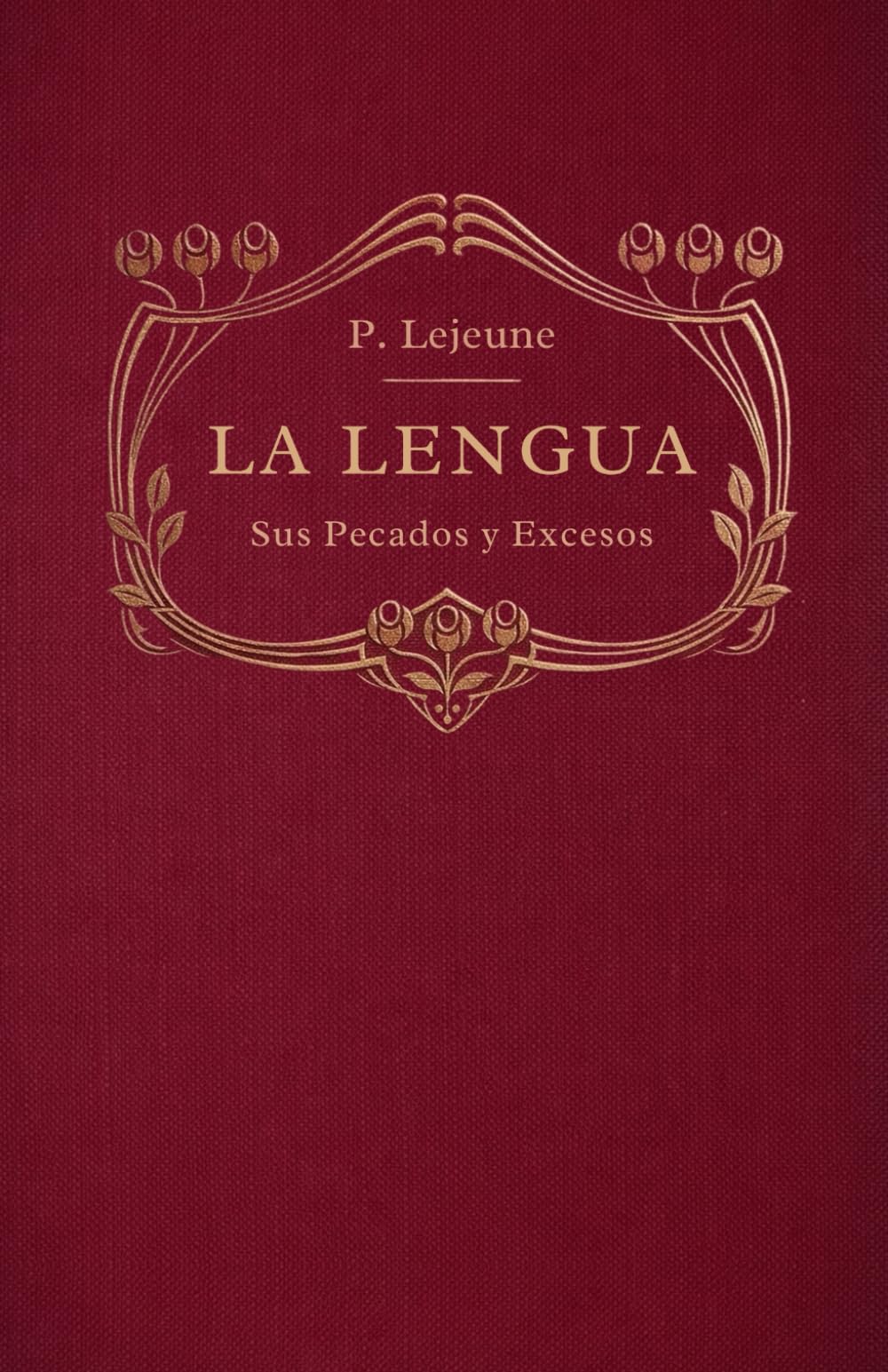 La Lengua: Sus Pecados y Excesos