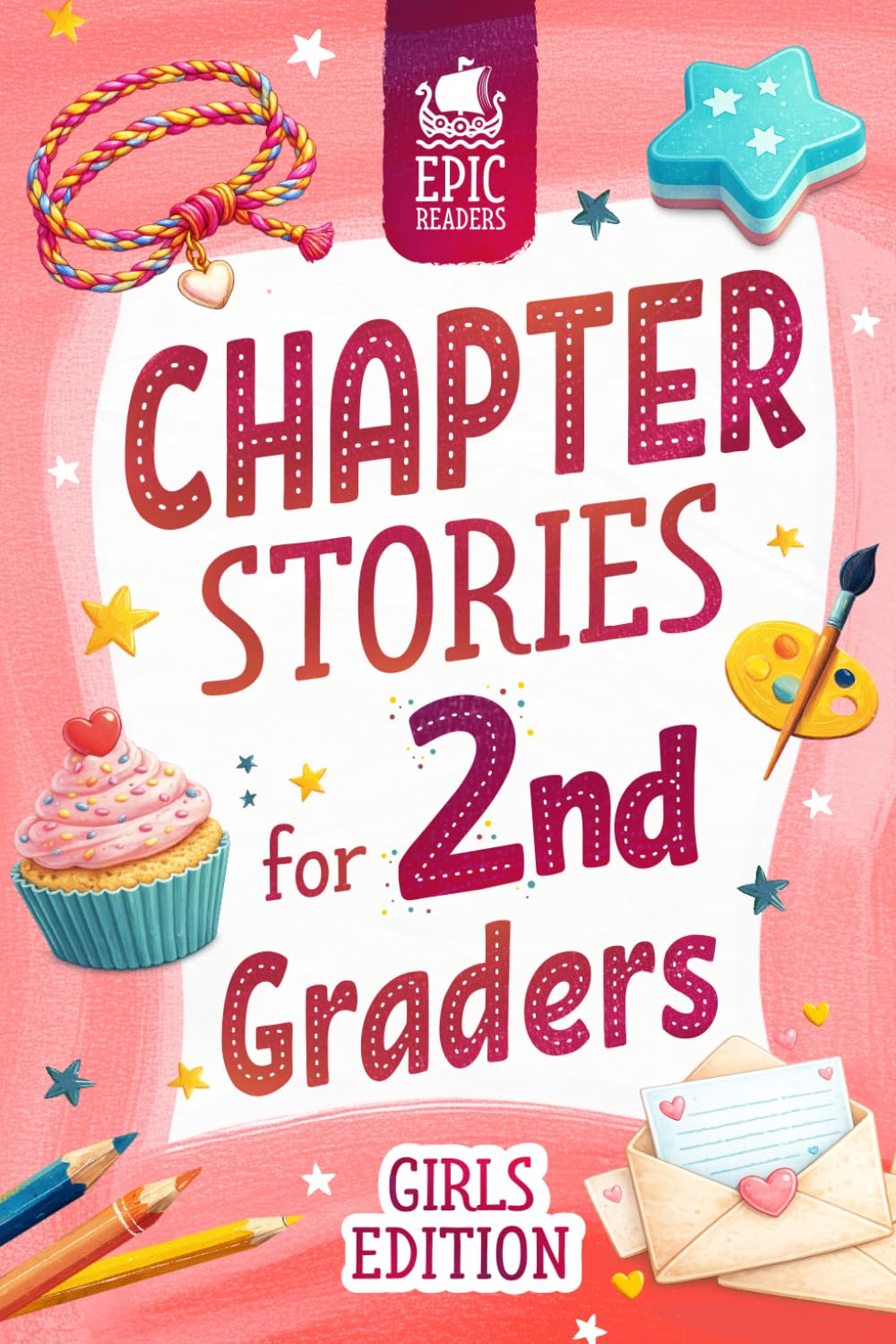 Chapter Stories for 2nd Graders: 12 Engaging Short Stories for Girls in First Grade (Ages 7–8) with Reading Comprehension Questions and Activities to Build Confidence and Skills