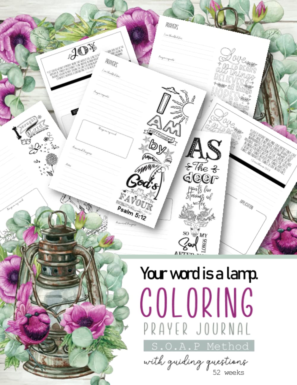 52 Week Coloring Bible Study Prayer Notebook Journal - Journaling the Bible in a Year for Women for Prayer Devotional: S.O.A.P Method Bible Study with 37 Guiding Questions