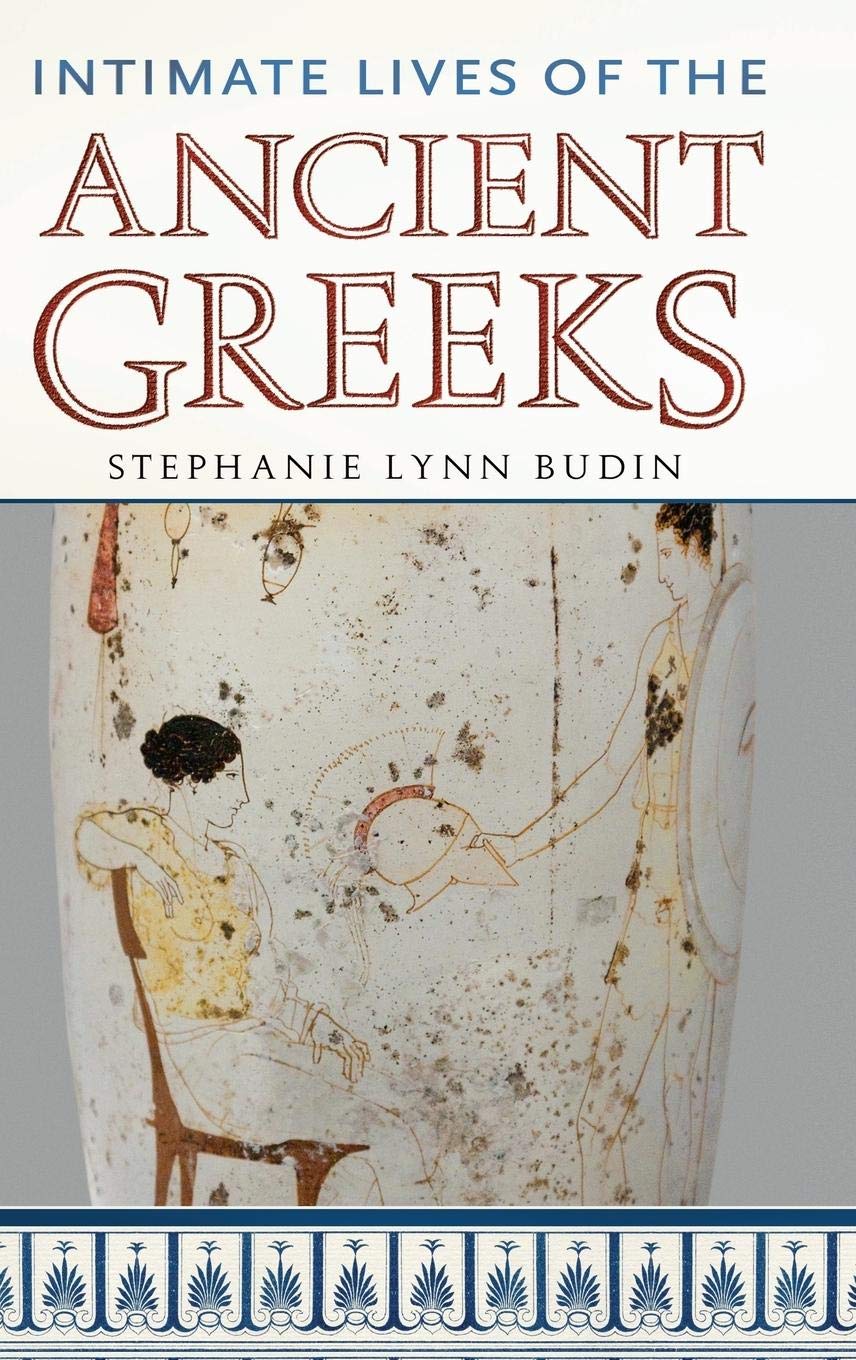 Intimate Lives of the Ancient Greeks cover